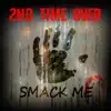2nd Time Over - Smack Me - EP